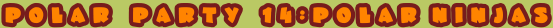 Polar Party 14-text